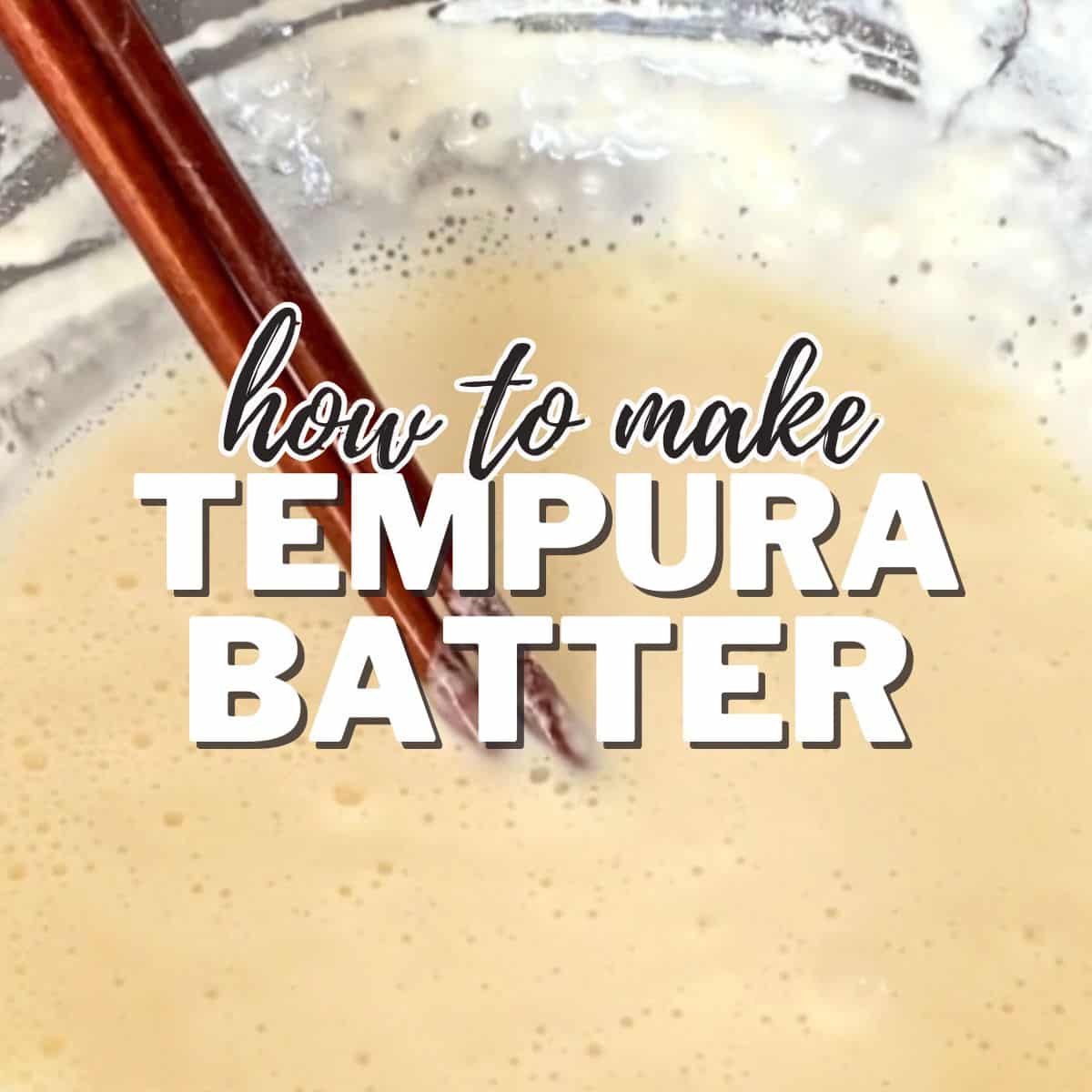 3 Easy Homemade Tempura Batter Recipe (Gluten-Free &amp; Vegan)